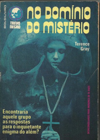 R. F. Lucchetti – No Domínio do Mistério, volume 12 da coleção Trevo Negro Rio de Janeiro, Cedibra, 1975, 128 p.